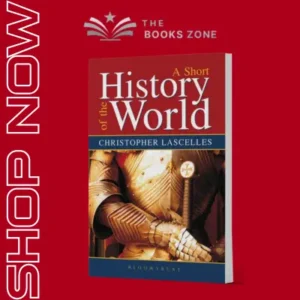 A Short History Of The World By Christopher Lascelles