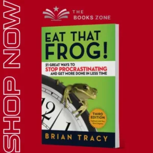 Eat That Frog By Brian Tracy
