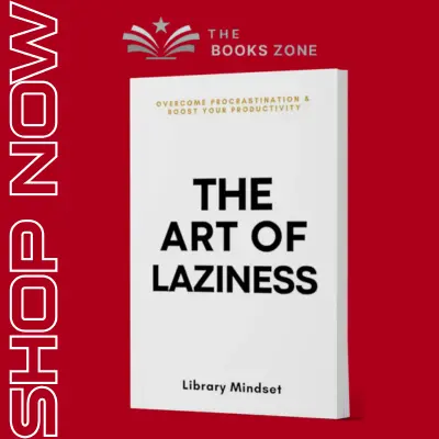 The Art of Laziness by Library Mindset