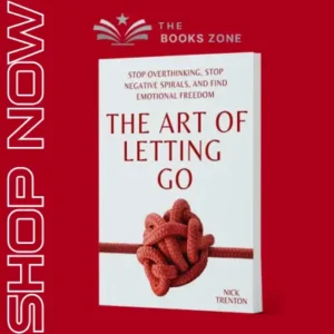 The Art of Letting Go By Nick Trenton