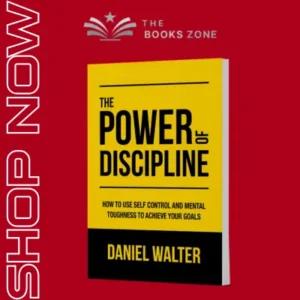 The Power of Discipline by Daniel Walter