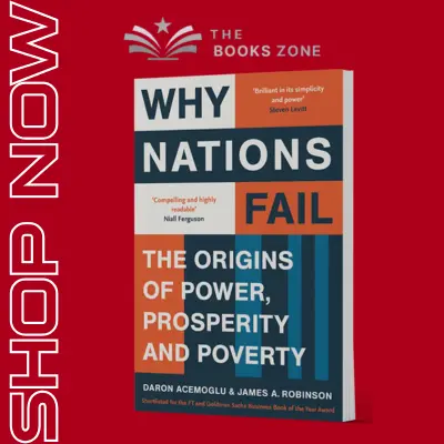 Why Nations Fails The Origins Of Power, Prosperity And Poverty
